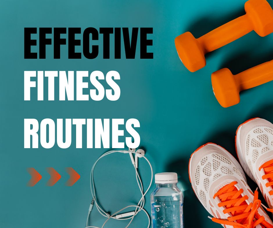 Effective Fitness Routines